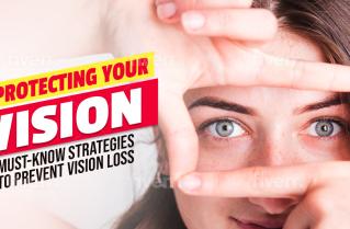 Protecting Your Vision: Must-Know Strategies to Prevent Vision Loss