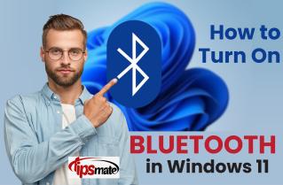 How to Turn On Bluetooth in Windows 11?